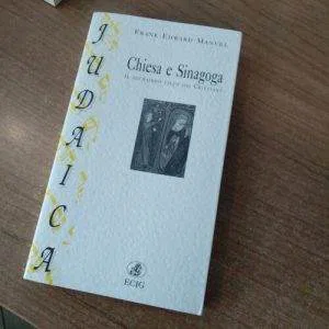 D) CHIESA E SINAGOGA IL GIUDAISMO VISTO DAI CRISTIANI  ECIG JUDAICA LIBRO RARO