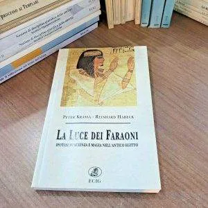LA LUCE DEI FARAONI SCIENZA E MAGIA EGITTO KRASSA HABECK  ECIG LIBRO NUOVO RARO