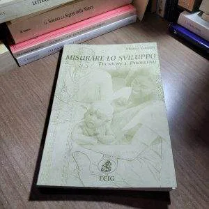 A) MISURARE LO SVILUPPO TECNICHE e PROBLEMI Marco Caselli  ECIG LIBRO NUOVO RARO