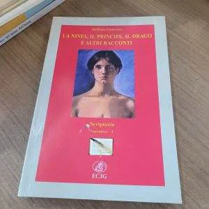 B) LA NINFA IL PRINCIPE IL DRAGO RACCONTI ECIG LIBRO RARO FUORI CATALOGO