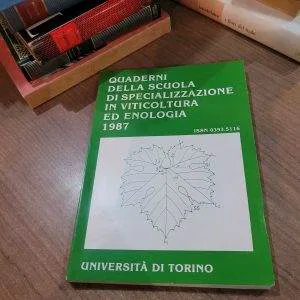 QUADERNI DELLA SCUOLA DI SPECIALIZZAZIONE IN VITICOLTURA ED ENOLOGIA 1987 UNIVER