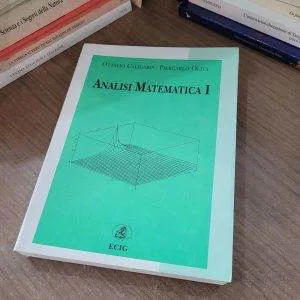 ANALISI MATEMATICA I OTTAVIO CALIGARIS PIERCARLO OLIVA  RARO ECIG FUORI CATALOGO