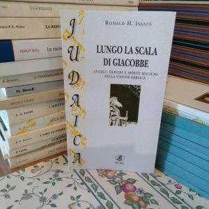C) LUNGO LA SCALA DI GIACOBBE R.H.ISAACS ANGELI DEMONI ECIG JUDAICA  1a Ed.