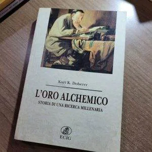 A) L' ORO ALCHEMICO K.K.DOBERER STORIA RICERCA MILLENARIA RARO ECIG F.Catalogo