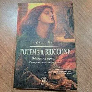 TOTEM E IL BRICCONE DIPINGERE IL SOGNO GUARIGIONE ECIG LIBRO NUOVO