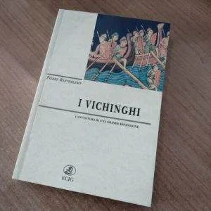 A)I VICHINGHI PIERRE BARTHELEMY L'AVVENTURA DI UNA GRANDE ESPANSIONE ECIG LIBRO