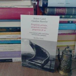 Proprietà privata, proprietà sociale, proprietà di sé Castel Haroche Quodlibet