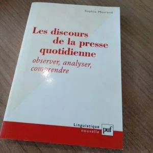 A) Les Discours De La Presse Quotidienne Observer Analyser Comprendre Sophie...