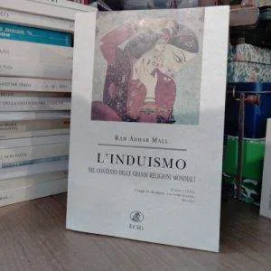 B) L'INDUISMO NEL CONTESTO DELLE GRANDI RELIGIONI ECIG RAM ADHAR MALL LIBRO