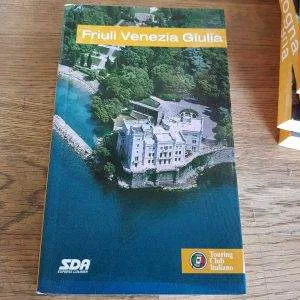 guida turistica FRIULI VENEZIA GIULIA 2008 Touring Club Italiano