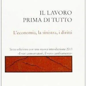 Stefano Fassina SAGGINE IL LAVORO PRIMA DI TUTTO L'ECONOMIA LA SINISTRA Libro DE