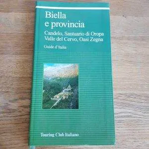 Guide d'Italia: BIELLA e Provincia; Touring Club Italiano