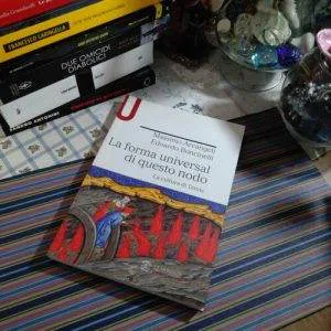LA FORMA UNIVERSAL DI QUESTO NODO La Cultura Di Dante Le Monnier Libro Raro