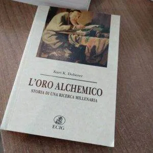 D) L' ORO ALCHEMICO K.K.DOBERER STORIA RICERCA MILLENARIA RARO ECIG Raro 1a Ed.