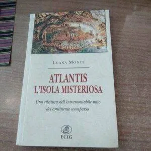 D)  ATLANTIS, L' Isola Misteriosa LUANA MONTE ECIG LIBRO RARO ATLANTIDE CIVILTÀ