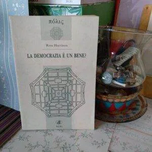 F) La Democrazia è Un Bene? ROSS HARRISON POLIS ECIG LIBRO RARO POLITICA 1a Ed.