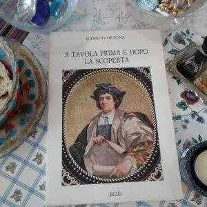 C) A TAVOLA PRIMA E DOPO LA SCOPERTA ORTONA vol12 RARO ECIG LIBRO fuori catalogo