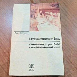 L'ESORDIO CISTERCENSE IN ITALIA P.OTTONELLO MITO DEL DESERTO LIBRO NUOVO