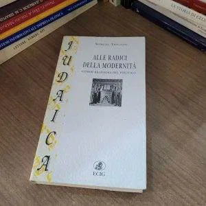 Alle radici della modernità.Genesi religiosa del politico.ECIG Shmuel Trigano