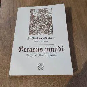 A) OCCASUS MUNDI TEORIE SULLA FINE DEL MONDO DIVINO OTHELMA  ECIG LIBRO