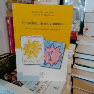 A) Emozioni in movimento Teoria attività didattiche laboratori ECIG libro