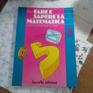 Fare E Sapere La Matematica 5 Bertello Edizione Raro Fuori Catalogo 1991