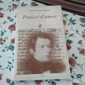 D)  Pensieri D' Amore GIACOMO LEOPARDI PICCOLI RITORNI ECIG LIBRO RARO