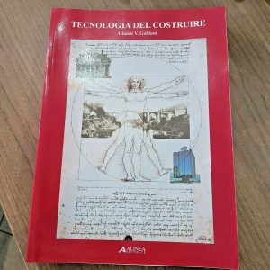 C) TECNOLOGIA DEL COSTRUIRE GALLIANI GIANNI ALINEA 2002 ARCHITETTURA EDILIZIA